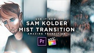 Sam Kolder Hey Tim Mist Transition : Final Cut Pro, Premiere Pro