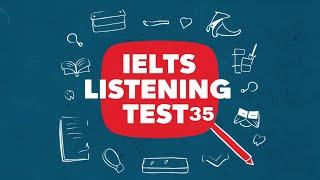 2024 IELTS Listening Test 35 with answers