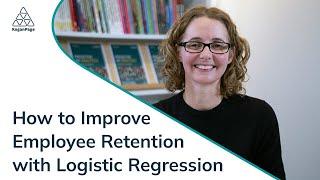 How to improve employee retention with logistic regression | Kristen Edwards