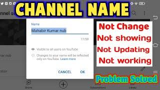 Channel Name Not Changing Problem solved || Not showing Not Updating