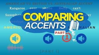 Comparing Accents: American, British, & Australian Accent