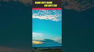 NANG BOTI NANG - KUI BOTI KUI