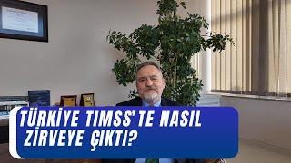 Türkiye TIMSS' te Nasıl Zirveye Çıktı ?