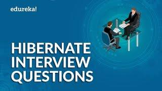 Top 50 Hibernate Interview Questions and Answers | Java Hibernate Interview Preparation | Edureka