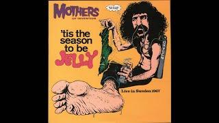 Mothers Of Invention - 'Tis The Season To Be Jelly (1984) full album