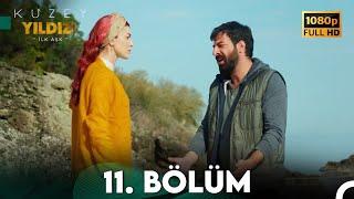 Kuzey Yıldızı İlk Aşk 11. Bölüm (Full HD)