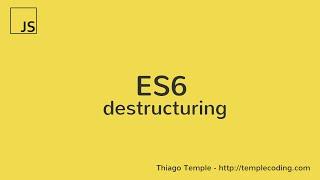 ES6 destructuring