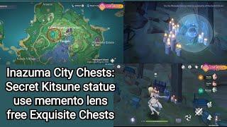 Genshin Impact - Inazuma City Chests: Secret Kitsune statue use memento lens free Exquisite Chests