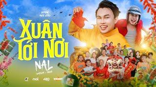 XUÂN TỚI NƠI - NAL | OFFICIAL MUSIC VIDEO | NHẠC TẾT 2025