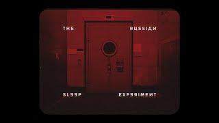 The Russian Sleep Experiment - Part I