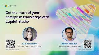 Get the most of your enterprise knowledge with Copilot Studio | BRK181