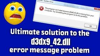 How to Fix the d3dx9_42.dll error message problem ( Ultimate solution )