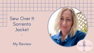 Sew Over It Sorrento Jacket - My Review