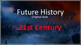 Future History: Original Style - 21st Century