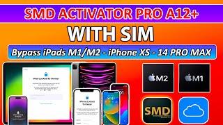  SMD Activator PRO A12+ iCloud Bypass with Sim/Signal iPhone XS -14 Pro Max iPad M1/M2 iOS 14 -16