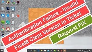 Authentication Failure - Invalid FiveM Client Version in Ticket Request FIX