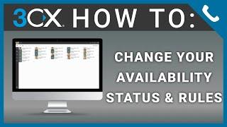 3CX V18 How To: Change your Status & Rules [Web Client]