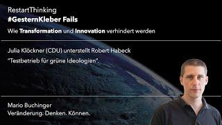 GesternKleberFails - Julia Klöckner (CDU) unterstellt R. Habeck "Testbetrieb für grüne Ideologien”.