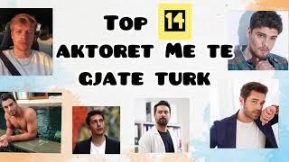 Top 14 aktoret me te gjate turk