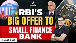 RBI's Big Offer to Small Finance Banks | Know what On Tap Licensing Means | Current Affairs 20204