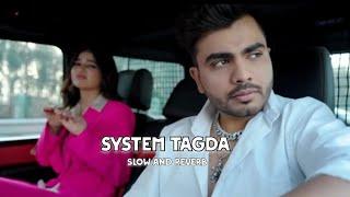 System Tagda - Slow and Reverb | Amanraj Gill ft. Khusi Baliyan | Muffy Lofi Records |