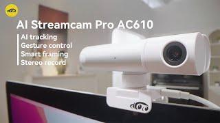 Introducing AI Streamcam Pro AC 610