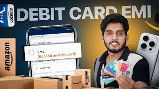 Amazon Debit Card EMI Full Process | How to Get Eligible For Debit Card EMI On Amazon | Phone On EMI