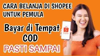 TUTORIAL BELANJA DI SHOPEE COD | CARA BELANJA DI SHOPEE BAYAR DI TEMPAT