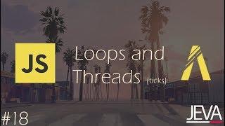 FiveM Scripting 18 - Using Ticks, Threads, and Loops in JS