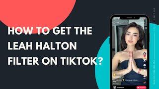 How to find the Leah Halton filter on TikTok