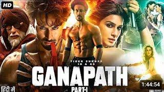 GANAPATH - New Release (2024) Hindi Dubbed Bollywood Movie || Tiger Shroff || Kriti Sanoon ||