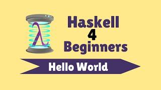 Hello World - Haskell for Beginners (3)