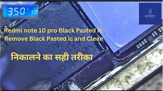 Redmi note 10 pro Black Pasted ic Remove निकालने का सही तरीका