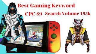 Best gaming Keyword ! High CPC ! High Search Volume