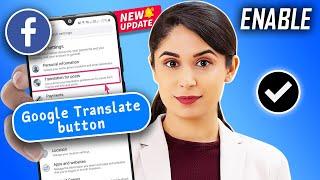 How to Enable Google Translate button on Facebook - Full Guide