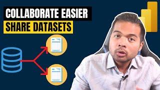 Use SHARED DATASETS to collaborate easier + best practices // Beginners Guide to Power BI in 2021