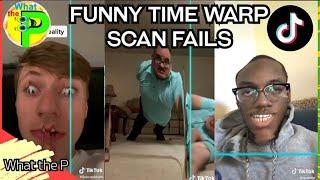 Time Warp Scan Tik tok Compilation Fails | What the P