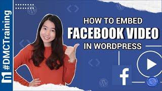 How To Embed Facebook Video In WordPress | Facebook Video In WordPress | WordPress Tutorial