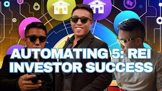 Automating 5: REI Investor Success