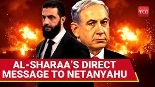 Israel-Syria War Erupts? Al-Sharaa’s Fiery Warning To Netanyahu After IDF Strikes Syria | Details