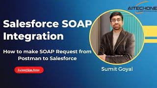 Salesforce Integration: How to Make Soap Request from Postman to Salesforce