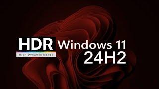 Windows 11 24H2 Update Blocked on More PCs Due to Auto HDR Gaming Issues | Workaround