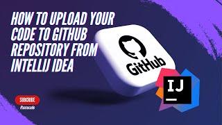 How to upload your code to Github repository from IntelliJ IDEA