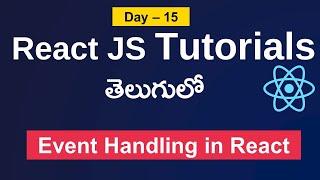 Event handling in reac |React js tutorials in Telugu|How to handle events in react|React js #reactjs