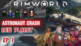 RIMWORLD - 5 ASTRONAUT CRASH ON A NEW PLANET