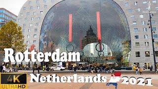  Rotterdam - The Netherlands (Holland) Walking Tour 2021-  4K ( Ultra HD 60fps)