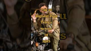 Top 10 Highest Paid Telgu Actors In 2023 #shortsfeed #top10 #viral #history