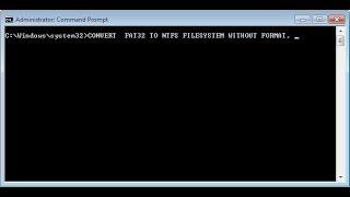 CONVERT FAT32 TO NTFS WITHOUT FORMAT AND LOSING DATA