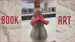 Arts & Crafts: Book Art Snowman