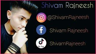 Shivam Rajneesh (Tik Tok) star / 70k Followers Complete / TikTok video